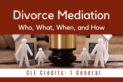 Divorce Mediation CLE