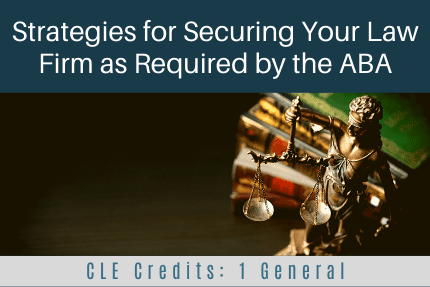 Strategies for Securing Your Law Firm CLE copy