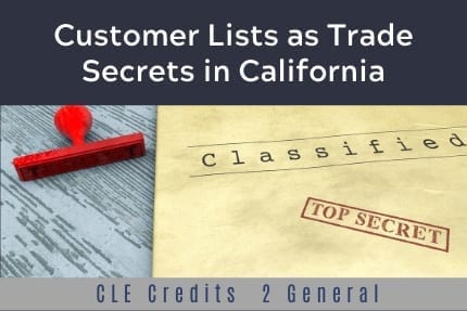 Customer Lists as Trade Secrets CLE