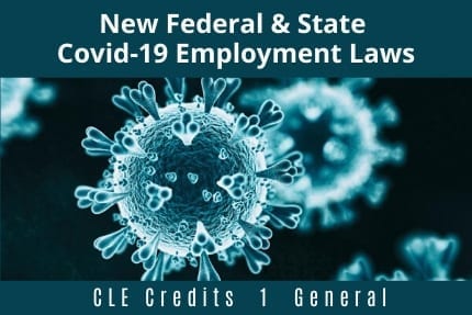 New Federal and State COVID19 Employment Laws CLE