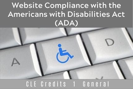 Website Compliance With The ADA CLE