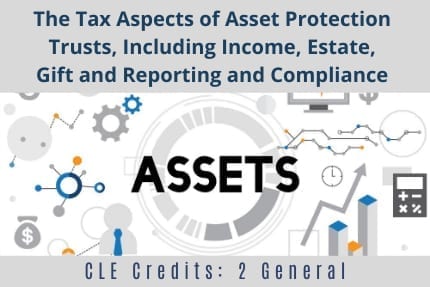 The Tax Aspects of Asset Protection CLE