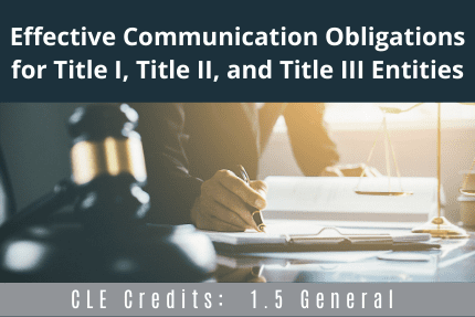 Effective Communication Obligations CLE