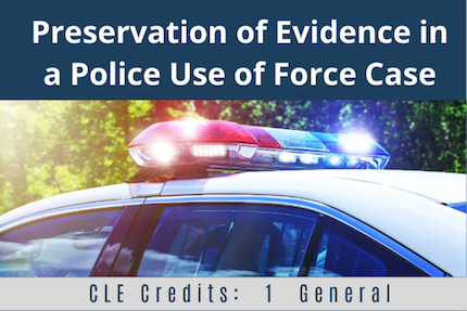 Preservation of Evidence CLE