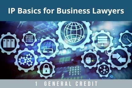 IP Basics For Business Lawyers