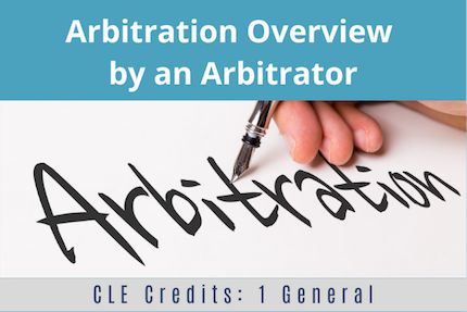 Arbitration Overview CLE Arbitration Overview CLE