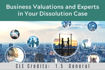 Business Valuations and Experts CLE