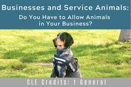 Businesses and Service Animals CLE Businesses and Service Animals CLE