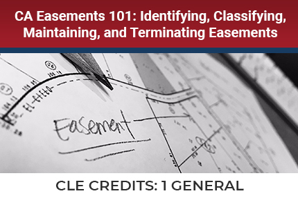 CA Easements 101 CLE CA Easements 101 CLE