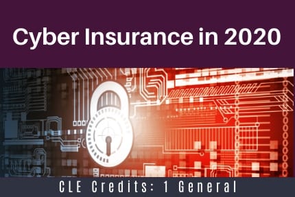 Cyber Insurance in 2020 CLE