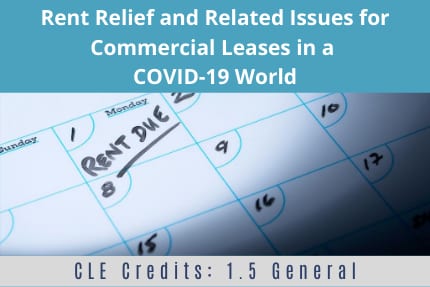 Rent Relief and Related Issues CLE Rent Relief and Related Issues CLE