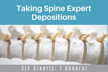 Taking Spine Expert Depositions Taking Spine Expert Depositions