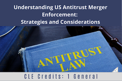 Understanding US Antitrust Merger CLE Understanding US Antitrust Merger CLE