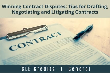 Winning Contract Disputes CLE